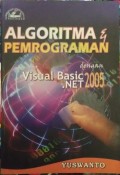 Algoritma & Pemrograman  Dengan Visual Basic .NET 2005