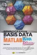 Pemrograman Basis Data di Matlab dengan MySQL dan Microsoft ACCESS Edisi Revisi