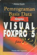 Pemrograman Basis Data dengan Visual Foxpro 5 Jilid 1