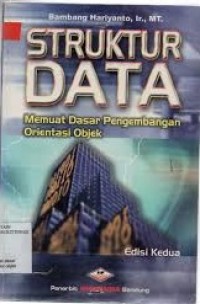Struktur Data Memuat Dasar Pengembangan Orientasi Objek Edisi Kedua