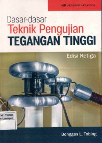 Dasar-dasar Teknik Pengujian Tegangan Tinggi edisi ketiga