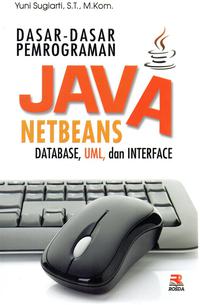 Dasar-dasar Pemrograman  Java Netbeans Database, UML, dan Interface