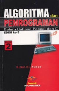 Algoritma dan Pemrograman Dalam Bahasa Pascal dan C Edisi Ke-3