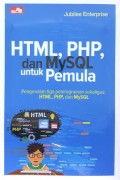 HTML, PHP, dan MySQL untuk Pemula