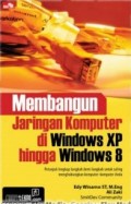 Membangun Jaringan Komputer di Windows XP hingga Windows 8