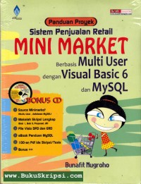 Panduan Proyek Sistem Penjualan Retail Mini Market Berbasis Multi User dengan Visual Basic 6 dan MySQL